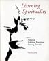 Listening spirituality, Vol. 1: Personal Spiritual Practices Among Friends