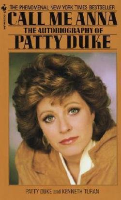Patty Duke: Call Me Anna : The Autobiography of Patty Duke (Mass Market Paperback); 1990 Edition