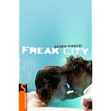 Freak Cityvon "Kathrin Schrocke"