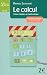 Le calcul : Pr�cis d'alg�bre et d'arithm�tique