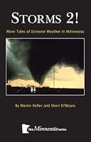 Storms 2: Tales of Extreme Weather in Minnesota (The Minnesota Series)