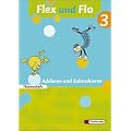 Flex und Flo 3. Themenheft Addieren und Subtrahieren: Themenheft Addieren und Subtrahieren 3: F�r die Ausleihe