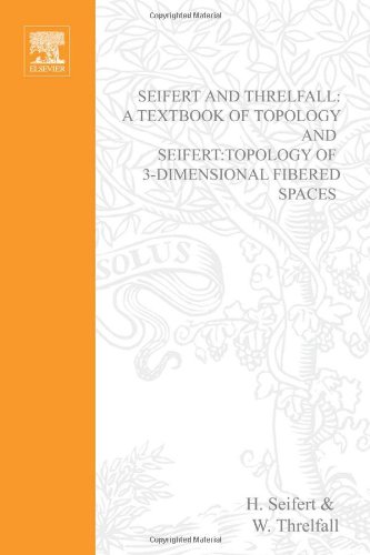 Seifert and Threlfall, A textbook of topology, Volume 89 (Pure and Applied Mathematics)