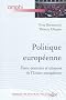 Politique europ�enne : Etats, pouvoirs, citoyens