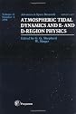Atmospheric Tidal Dynamics and E- and D-Region Physics (Advances in Space Research , Vol 21 No 6)