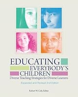 Educating Everybody's Children: Diverse Teaching Strategies for Diverse Learners