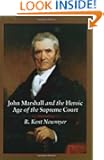 John Marshall and the Heroic Age of the Supreme Court (Southern Biography Series)