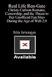 Real Life Ren-Gate: Christy Carlson Romano, Censorship, and the Threat to Her Unofficial Fan Sites During the Age of Web 2.0