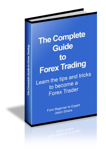 The Complete Guide To Forex Trading