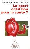 Le sport est-il bon pour la sant� ?