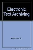 Electronic text archiving