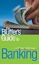 The Bluffer's Guide to Banking (Bluffer's Guides)