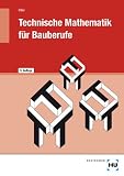 Technische Mathematik f&uuml;r Bauberufe - Walter Bl&auml;si