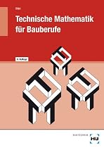 Technische Mathematik für Bauberufe
