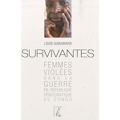 Survivantes - Femmes viol�es dans la guerre en R�publique d�mocratique du Congo