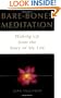 Bare-Bones Meditation: Waking Up from the Story of My Life