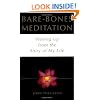 Bare-Bones Meditation: Waking Up from the Story of My Life
