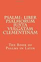Psalmi: Liber Psalmorum Iuxta Vulgatam Clementinam