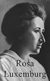 Review Haus Publishing Limited  / Rosa Luxemburg (Life & Times)