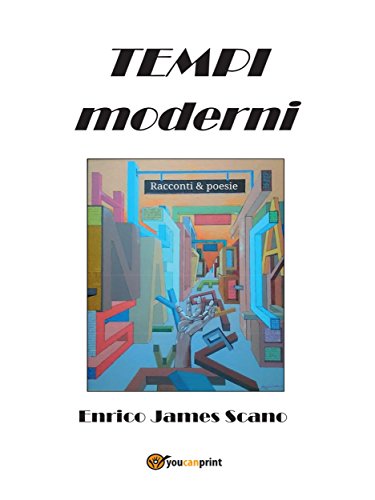 Tempi moderni - Racconti & poesie (Italian Edition)