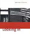 Looking In: Robert Frank's The Americans, Expanded Edition