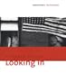 LOOKING IN: ROBERT FRANK'S THE AMERICANS, EXPANDED EDITION