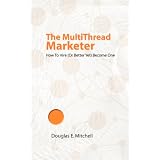 The MultiThread Marketer: How To Hire One (Or Better Yet) Become One