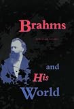 Brahms and His World: (Revised Edition)