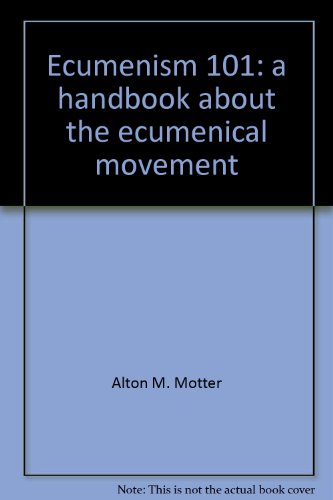 Ecumenism 101: a handbook about the ecumenical movement