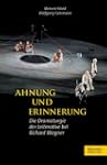 Ahnung und Erinnerung: Die Dramaturgi...