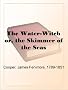 The Water-Witch or, the Skimmer of the Seas