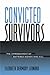Convicted Survivors (Suny Series in Women, Crime, and Criminology)