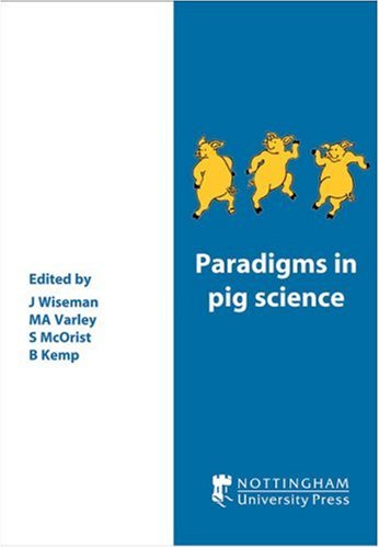 Paradigms in Pig Science (Easter School series) (Pt. 62)