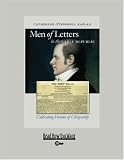 Men of Letters (Volume 1 of 2) (EasyRead Super Large 20pt Edition): In the Early Republic