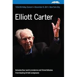Elliott Carter: 103rd Birthday Concert N