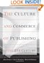 The Culture and Commerce of Publishing in the 21st Century (Stanford Business Books)