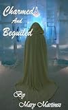 Charmed and Beguiled