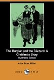 The Burglar and the Blizzard: A Christmas Story (Illustrated Edition) (Dodo Press)