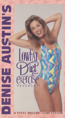 Denise Austin's Low Fat Diet & Exercise Program: A Total Weight