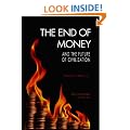 The End of Money and the Future of Civilization