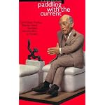 Paddling With the Current: Pierre Elliot Trudeau, Etienne Parent, Liberalism, and Nationalism in Canada book cover