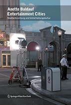 Entertainment Cities: Unterhaltungskultur und Stadtentwicklung: Stadtentwicklung und Unterhaltungskultur