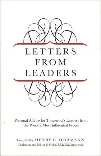 Letters from Leaders: Personal Advice For Tomorrow's Leaders From The World's Most Influential People by Dormann, Henry (2009) Hardcover