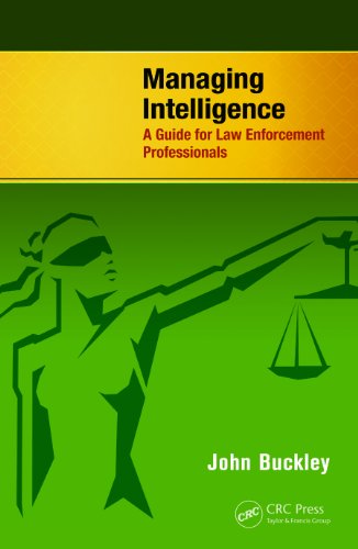 Managing Intelligence: A Guide for Law Enforcement Professionals