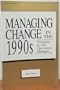 Managing Change in the 1990s: Strategies for the Operations Manager