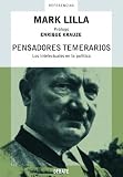 Pensadores Temerarios: Los Intelectuales En La Politica