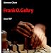 Frank O. Gehry: Since 1997
