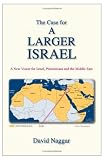 The Case for A Larger Israel