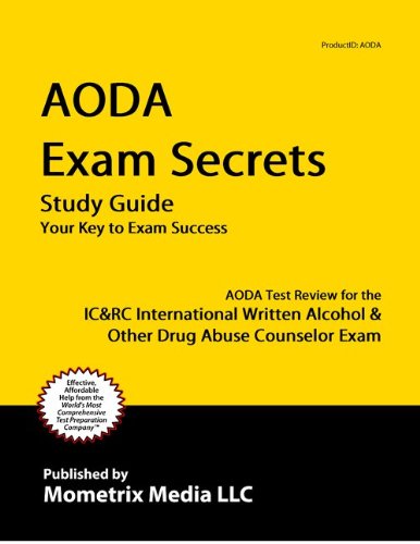 AODA Exam Secrets Study Guide: AODA Test Review for the IC&RC International Written Alcohol & Other Drug Abuse Counselor Exam
