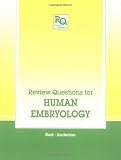 Review Questions for Human Embryology (Review Questions Series)